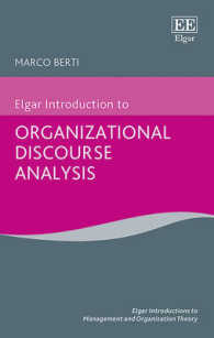 組織ディスコース分析入門<br>Elgar Introduction to Organizational Discourse Analysis (Elgar Introductions to Management and Organization Theory series)