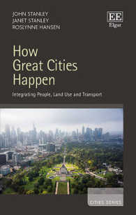 How Great Cities Happen : Integrating People， Land Use and Transport (Cities series)
