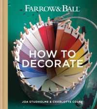 Farrow & Ball How to Decorate : Transform your home with paint & paper (Farrow & Ball)