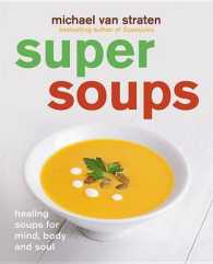 Super Soups : Healing Soups for Mind, Body, and Soul