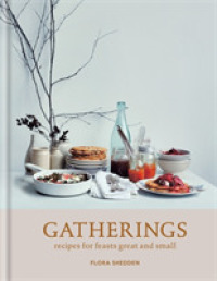 Gatherings : Recipes for Feasts Great and Small
