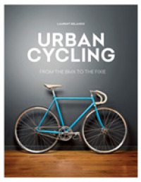 Urban Cycling : From the Bmx to the Fixie