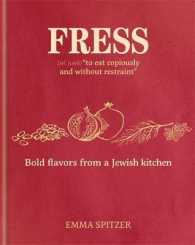 Fress : Bold Flavors from a Jewish Kitchen