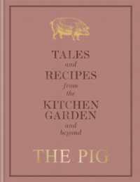 The Pig: Tales and Recipes from the Kitchen Garden and Beyond