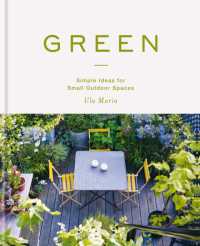 Green : Simple Ideas for Small Outdoor Spaces from RHS Chelsea Gold Medal Winner