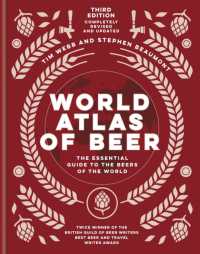 World Atlas of Beer : THE ESSENTIAL GUIDE TO THE BEERS OF THE WORLD (World Atlas of)