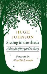 Sitting in the Shade : A decade of my garden diary