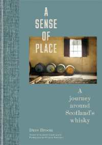 A Sense of Place : A journey around Scotland's whisky (Limited Edition)