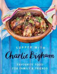 Supper with Charlie Bigham : Favourite food for family & friends