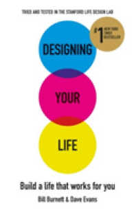 Designing Your Life : Build a Life that Works for You -- Paperback