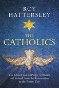 The Catholics : The Church and Its People in Britain and Ireland, from the Reformation to the Present Day