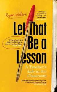 Let That Be a Lesson : 'a frank, funny and long overdue ode to teachers and teaching' Adam Kay -- Hardback