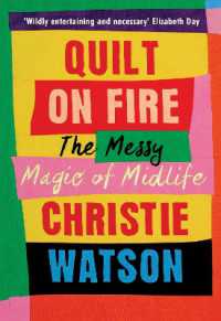 Quilt on Fire : The Messy Magic of Midlife -- Paperback (English Language Edition)