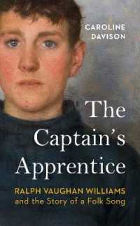 Captain's Apprentice : Ralph Vaughan Williams and the Story of a Folk Song -- Hardback