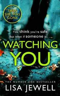 Watching You : A psychological thriller from the bestselling author of the Family Upstairs