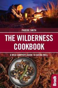 The Wilderness Cookbook : A Wild Camper's Guide to Eating Well
