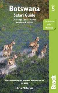 Botswana : Okavango Delta， Chobe， Northern Kalahari