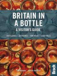 Britain in a Bottle : A visitor's guide to gin distilleries, whisky distilleries, breweries, vineyard -- Paperback / softback