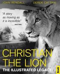 Christian the Lion : The Legacy （ILL）