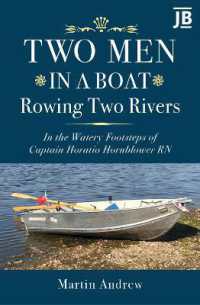 Two Men in a Boat Rowing Two Rivers : In the watery footsteps of Captain Horatio Hornblower Rn -- Hardback