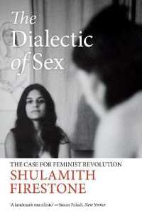 Ｓ．ファイアストーン『性の弁証法』（新版）<br>The Dialectic of Sex : The Case for Feminist Revolution