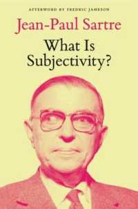 サルトル著／主体とは何か：1961年ローマにおける講演と質疑（Ｆ．ジェイムソン後書）<br>What Is Subjectivity?