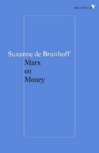 ド・ブリュノフ『マルクス金融論』（英訳・新版）<br>Marx on Money (Radical Thinkers Set 11)