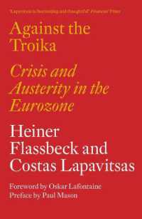 ユーロ圏にみる危機と緊縮<br>Against the Troika : Crisis and Austerity in the Eurozone