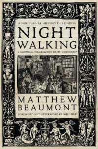 夜歩きのロンドン史：シェイクスピアからディケンズまで<br>Nightwalking : A Nocturnal History of London