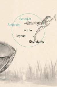 ベネディクト・アンダーソン回想録：境界を越える生<br>A Life Beyond Boundaries : A Memoir
