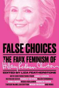 ヒラリー・クリントンによる偽りのフェミニズム<br>False Choices : The Faux Feminism of Hillary Rodham Clinton