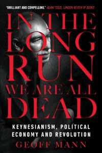 In the Long Run We Are All Dead : Keynesianism, Political Economy, and Revolution