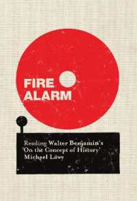 警鐘：ベンヤミン『歴史の概念の理解』を読む（英訳）<br>Fire Alarm : Reading Walter Benjamin's 'On the Concept of History'