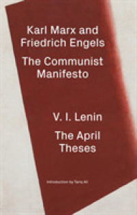 マルクス＆エンゲルス『共産党宣言』／レーニン『四月テーゼ』（英訳・新版）<br>The Communist Manifesto / the April Theses : A Modern Edition