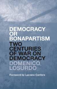 Democracy or Bonapartism : Two Centuries of War on Democracy