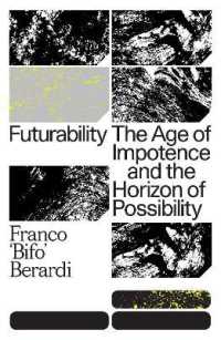 Futurability : The Age of Impotence and the Horizon of Possibility