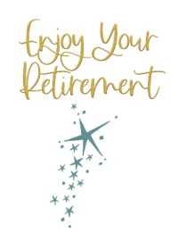 Enjoy Your Retirement : Special Occasions