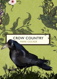 Crow Country (The Birds and the Bees) (Vintage Classic Birds and Bees Series) -- Paperback / softback