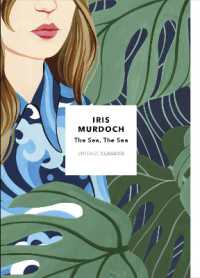 アイリス・マードック『海よ、海』（原書）<br>The Sea, the Sea : (Vintage Classics Murdoch Series) (Vintage Classics Murdoch Series)