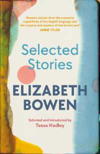 The Selected Stories of Elizabeth Bowen : Selected and Introduced by Tessa Hadley