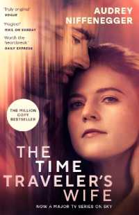 オ－ドリ－・ニッフェネガ－『きみがぼくを見つけた日』（原書）<br>The Time Traveler's Wife : The time-altering love story behind the major new TV series