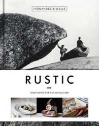 Rustic : Simple Food and Drink, from Morning to Night