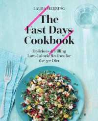The Fast Days Cookbook : Delicious & Filling Low-Calorie Recipes for the 5:2 Diet （1ST）