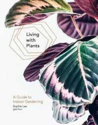Living with Plants : A Guide to Indoor Gardening