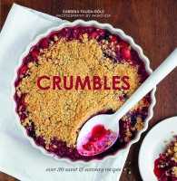 Crumbles : Over 30 Sweet & Savoury Recipes