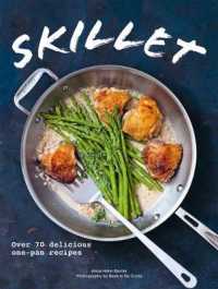Skillet : Over 70 Delicious One-Pan Recipes