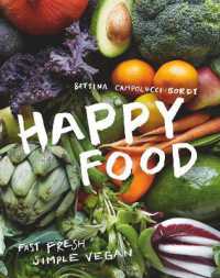Happy Food : Fast, fresh, simple vegan