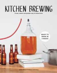 Kitchen Brewing : A New, Easier and Quicker Way to Home Brew