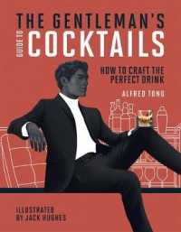 Gentleman's Guide to Cocktails : How to Craft the Perfect Drink -- Hardback