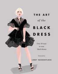 Art of the Black Dress : Over 30 Ways to Wear Black Dresses -- Hardback
